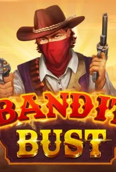 Bandit Bust